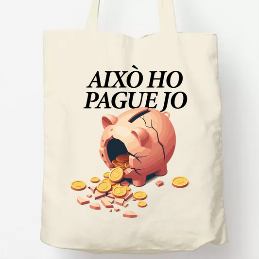 Aixo ho pague jo - Bolsa de tela - Tote bag